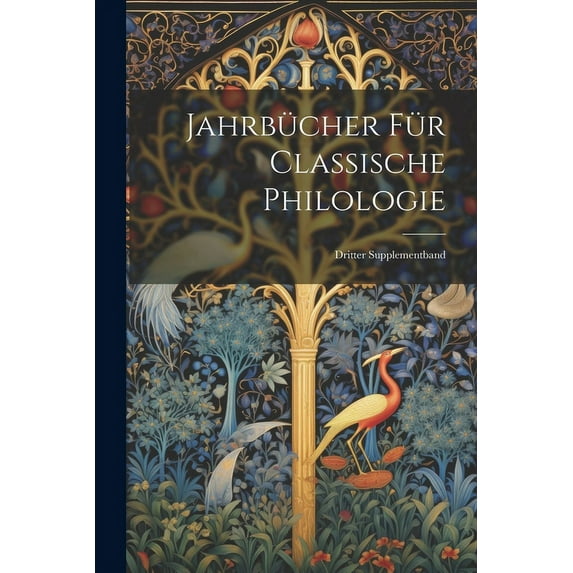 Jahrbücher für Classische Philologie : Dritter Supplementband (Paperback)