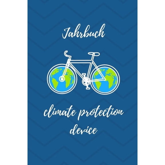 Jahrbuch - Climate protection device: Jahresplaner für Klimaschützer mit Fahrrad (Paperback)