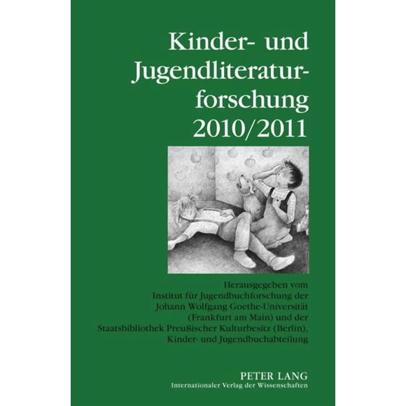 Jahrbuch Der Kinder- Und Jugendliteratur Kinder- und Jugendliteraturforschung 2010/2011: Herausgegeben vom Institut fuer Jugendbuchforschung der Johann Wolfgang , Book 17, (Hardcover)