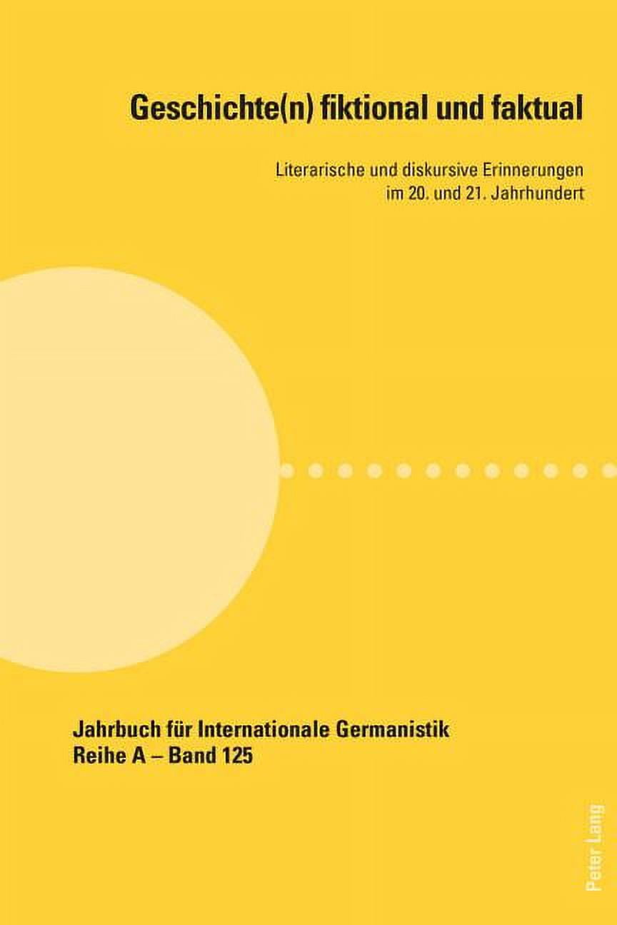 Jahrbuch Für Internationale Germanistik - Reihe a: Geschichte(n