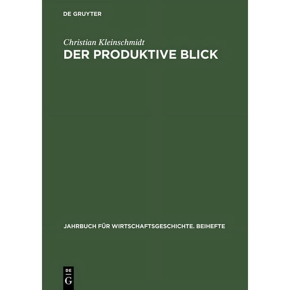 Jahrbuch Für Wirtschaftsgeschichte. Beih Der produktive Blick, Book 1, (Hardcover)