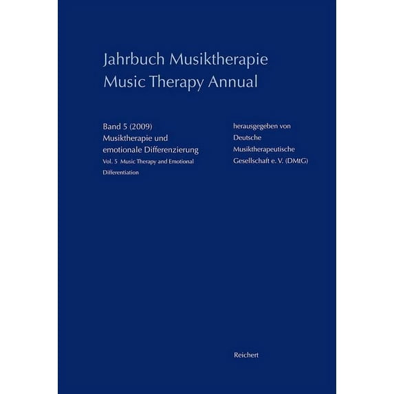 Jahrbuch Musiktherapie / Music Therapy Annual: Band 5 (2009) Musiktherapie Und Emotionale Differenzierung / Vol. 5 (2009) Music Therapy and Emotional Differentiation (Paperback)