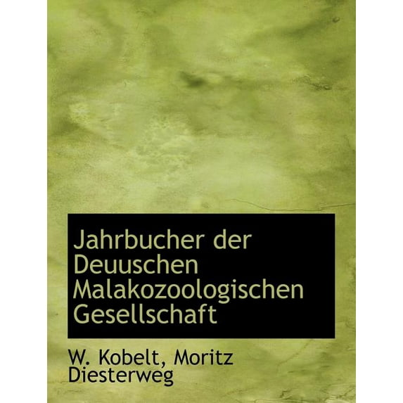 Jahrbucher Der Deuuschen Malakozoologischen Gesellschaft (Paperback)