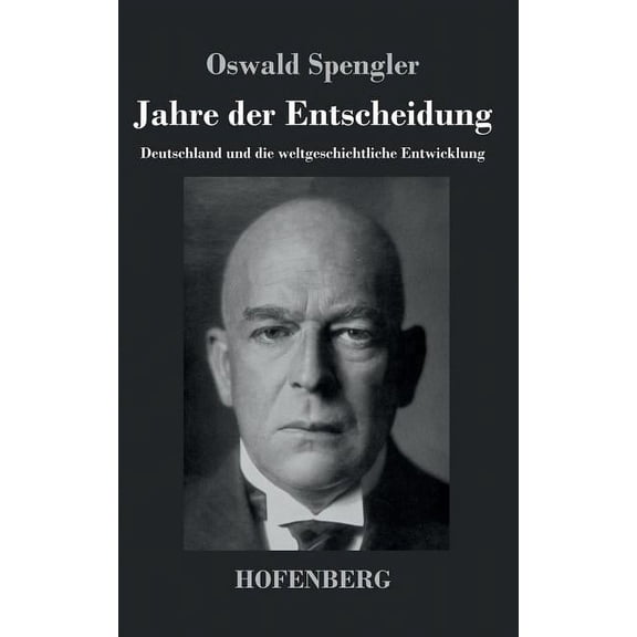 Jahre der Entscheidung : Deutschland und die weltgeschichtliche Entwicklung (Hardcover)