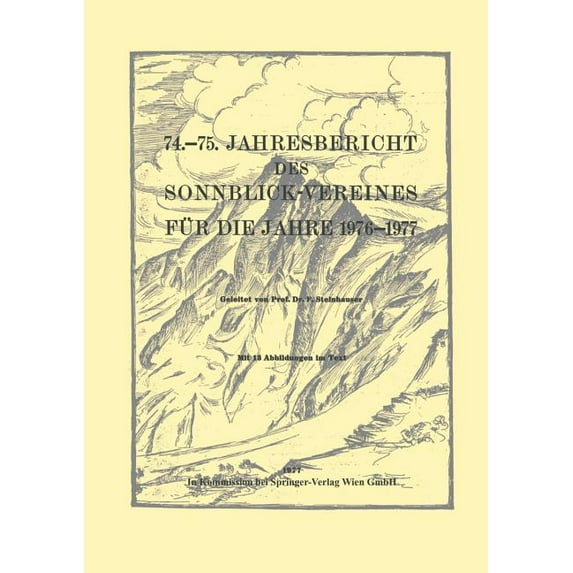 Jahresberichte Des Sonnblick-Vereines 74.-75. Jahresbericht Des Sonnblick-Vereines Für Die Jahre 1976-1977, Book 1976, (Paperback)