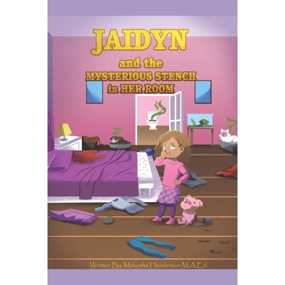 Jaidyn in the Mysterious Stench in Her Room: Non-Christian Version, (Paperback)
