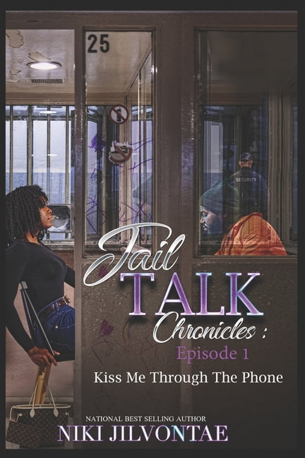 Jail Talk Chronicles: Episode 1: Kiss Me Through The Phone - Walmart.com