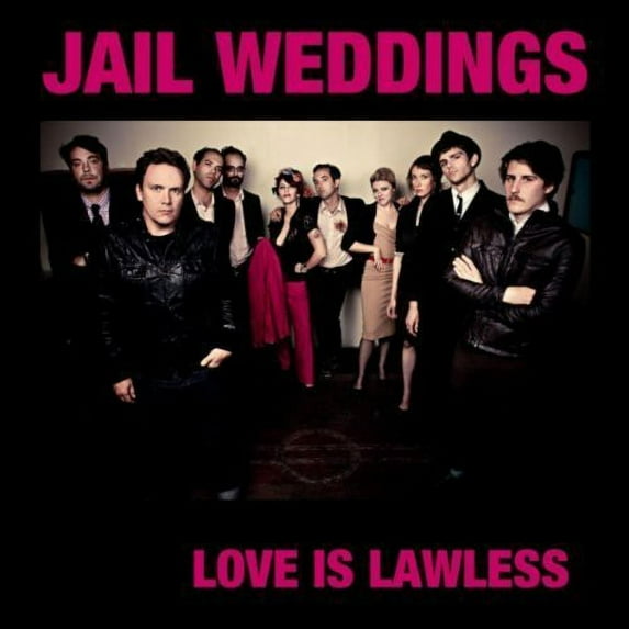 Jail Weddings - Love Is Lawless - Music & Performance - Vinyl