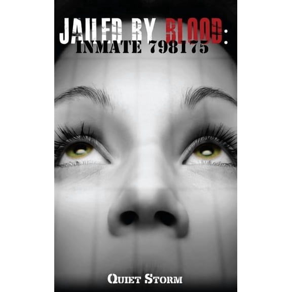 Jailed by Blood: Inmate 798175 (Paperback)