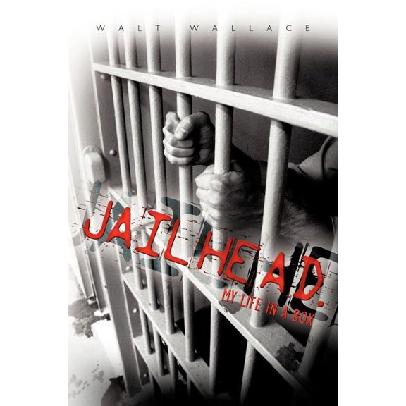 Jailhead. My Life in a Box