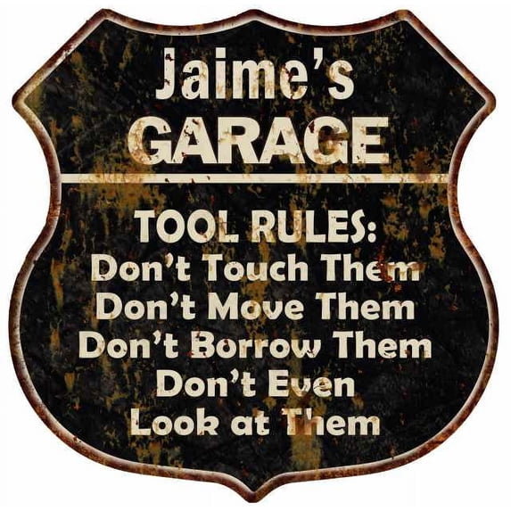 Jaime's Garage Tool Rules Sign Shield Metal Gift 211110003180