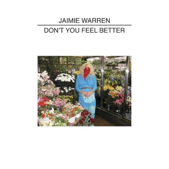 Pre-Owned Jaimie Warren: Don't You Feel Better (Paperback) 159711085X 9781597110853