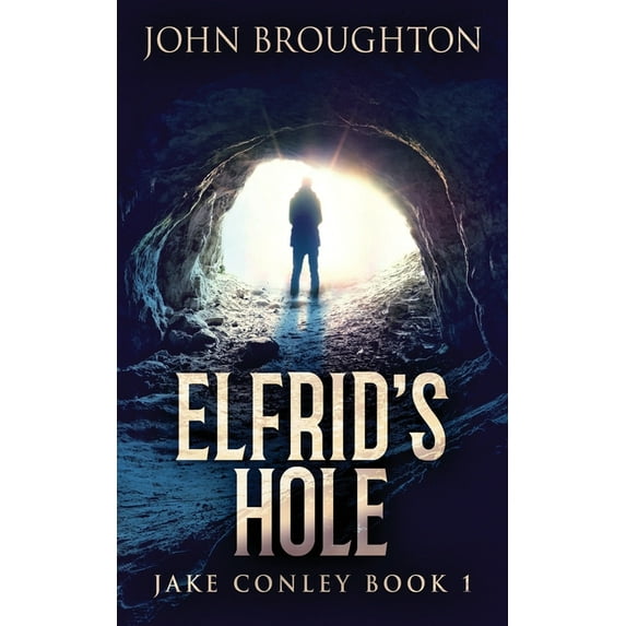 Jake Conley Elfrid's Hole, Book 1, (Paperback)