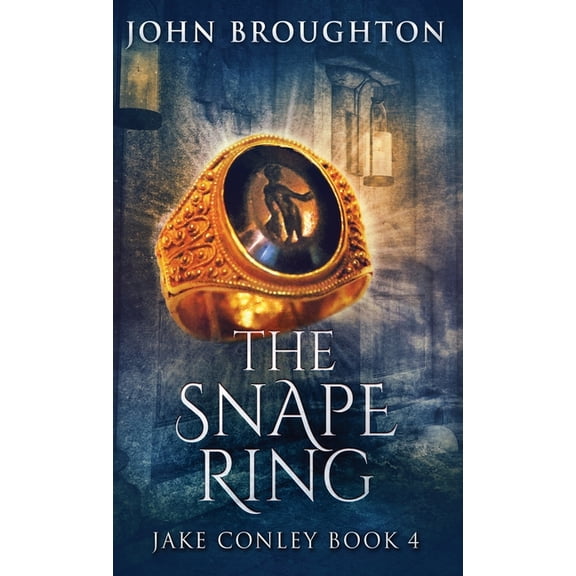 Jake Conley The Snape Ring: A Paranormal Mystery, Book 4, (Hardcover)