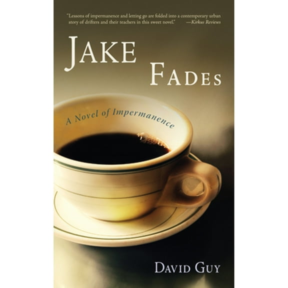 Jake Fades : A Novel of Impermanence (Paperback)