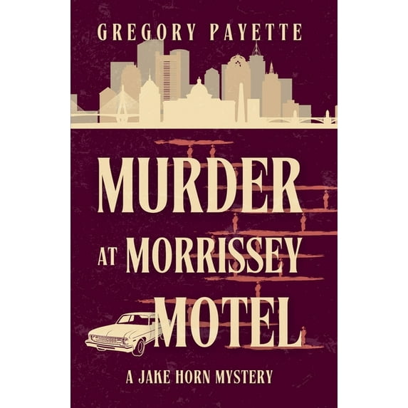 Jake Horn Mystery Murder at Morrissey Motel: A Jake Horn Mystery, Book 1, (Paperback)