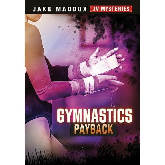 Jake Maddox Jv Mysteries Gymnastics Payback, (Paperback)