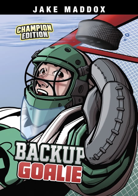 Jake Maddox Sports Stories: Champion Edi Backup Goalie: Champion Edition, (Hardcover)