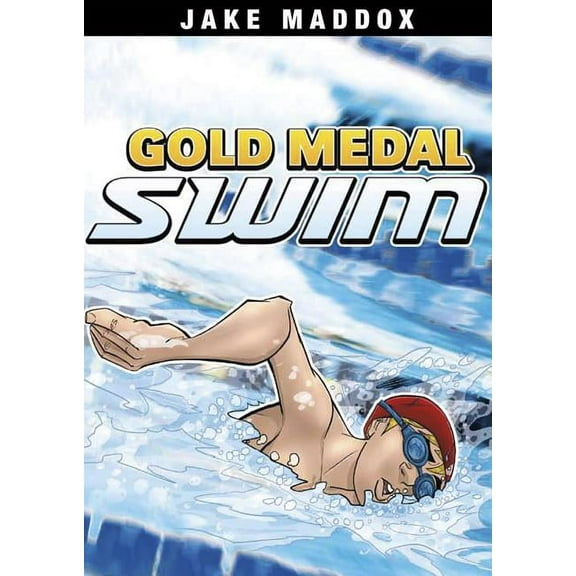 Jake Maddox Sports Stories Gold Medal Swim, (Paperback)