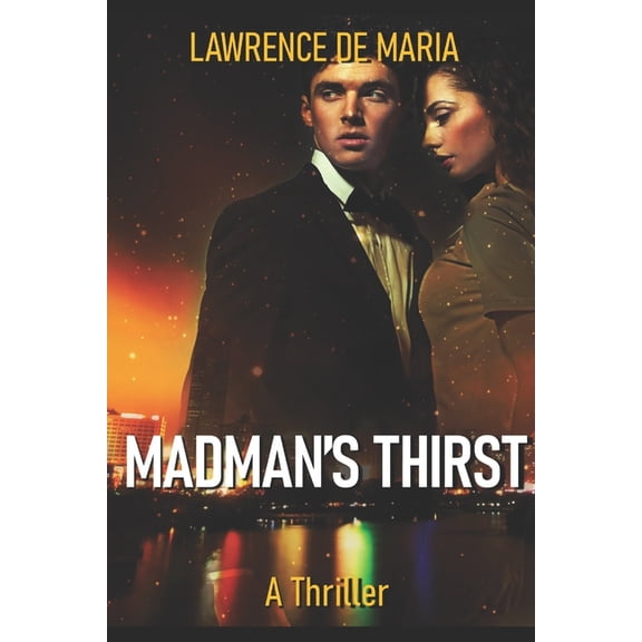 Jake Scarne Thrillers Madman's Thirst: A Jake Scarne Action Thriller, Book 2, (Paperback)