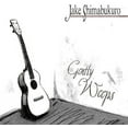thumbnail image 1 of Jake Shimabukuro - Gently Weeps - Music & Performance - CD, 1 of 2
