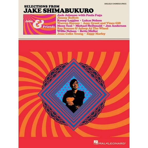 Jake Shimabukuro - Jake & Friends - Ukulele Songbook with Chords and Lyrics, (Paperback)