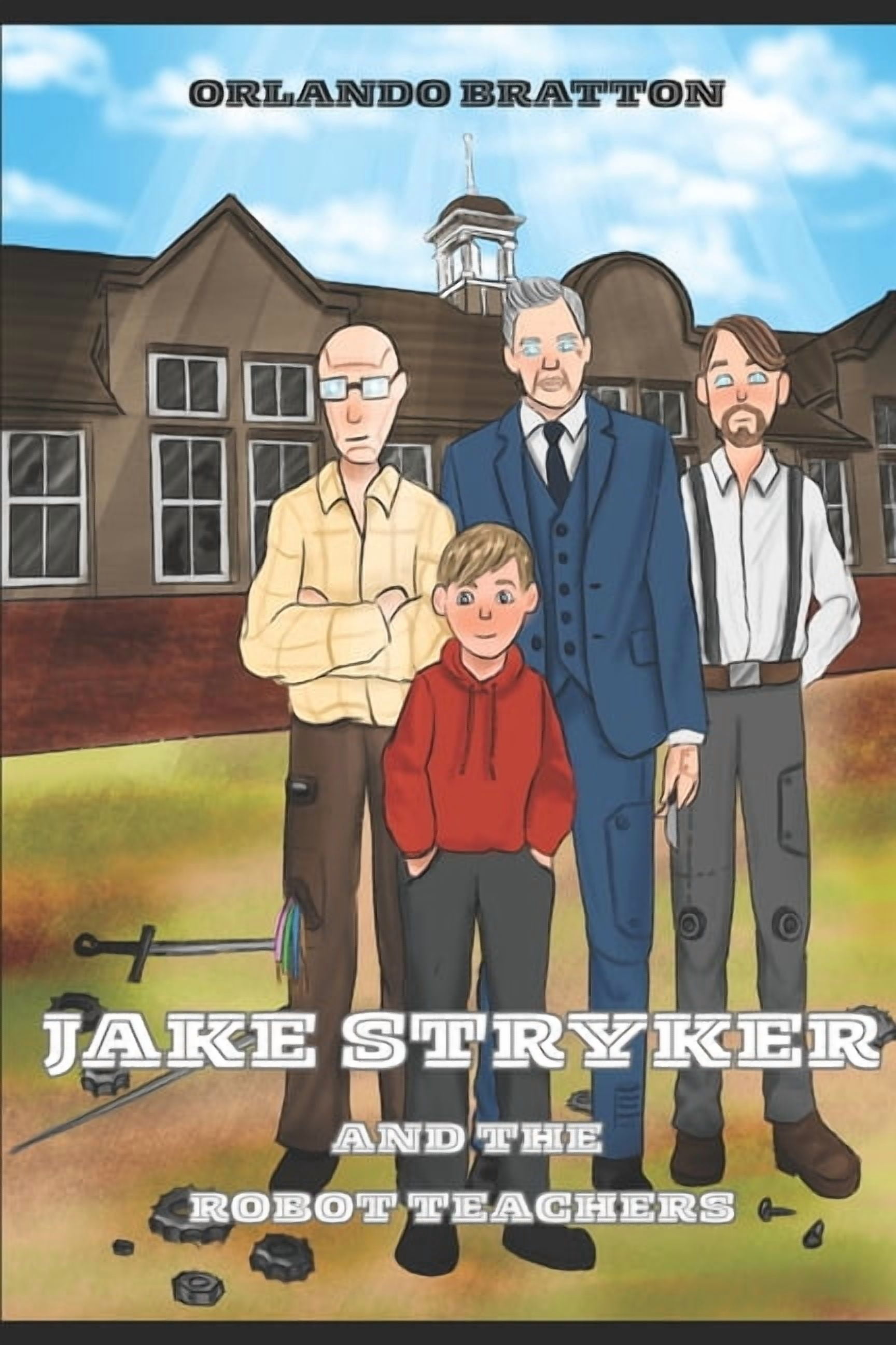 Jake Stryker: and the Robot Teachers, (Paperback)