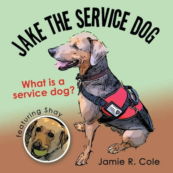 Jake the Service Dog: What Is a Service Dog? (Paperback)