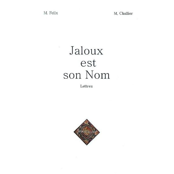Jaloux Est Son Nom : Lettres (Paperback)