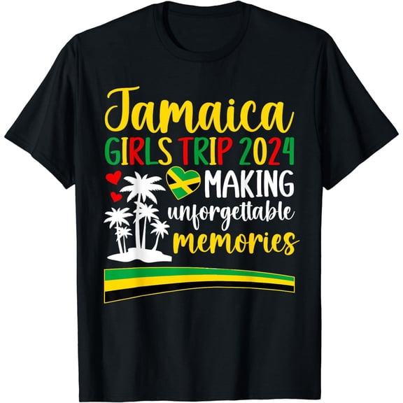 Jamaica Girls Trip 2024 Making Memories Jamaica Vacation T-Shirt