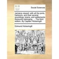 thumbnail image 1 of Jamaica Viewed : With All the Ports, Harbours, and Their Several Soundings, Towns, and Settlements Thereunto Belonging. ... the Third Edition. by Captain Hickeringill. (Paperback), 1 of 1