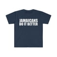 thumbnail image 1 of Jamaicans do it better Unisex T-shirt S-3XL Pride Proud Heritage Jamaica, 1 of 2
