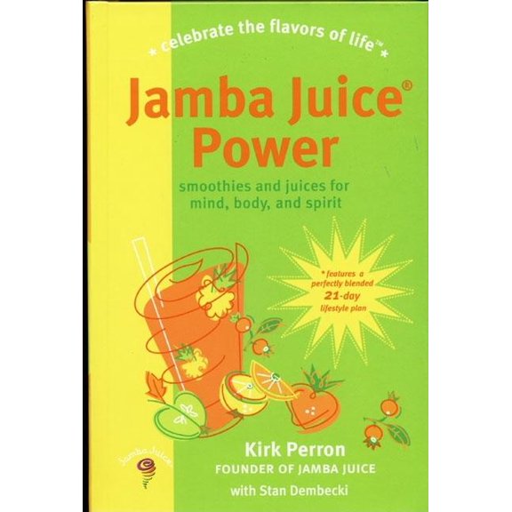Jamba Juice Power: Smoothies and Juices for Mind, Body and Spirit Paperback