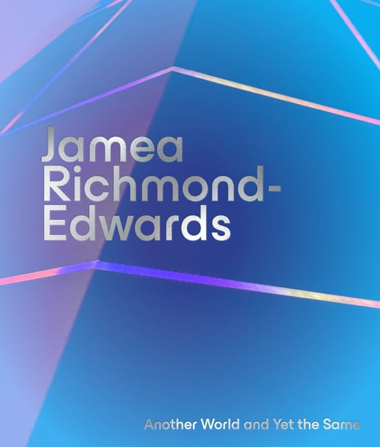 Jamea Richmond-Edwards: Another World and Yet the Same, (Hardcover)