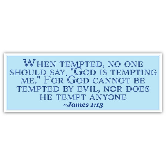 James 1:13 | When tempted | Car Sticker 3x8 inches