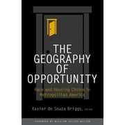 James A. Johnson Metro Series: The Geography of Opportunity : Race and Housing Choice in Metropolitan America (Paperback)