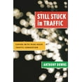 thumbnail image 1 of James A. Johnson Metro Still Stuck in Traffic: Coping with Peak-Hour Traffic Congestion, (Paperback), 1 of 1
