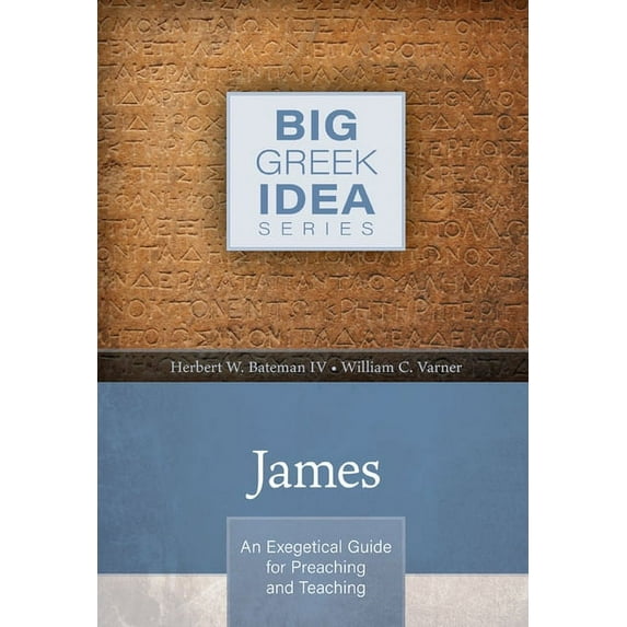 James: An Exegetical Guide for Preaching and Teaching, (Hardcover)