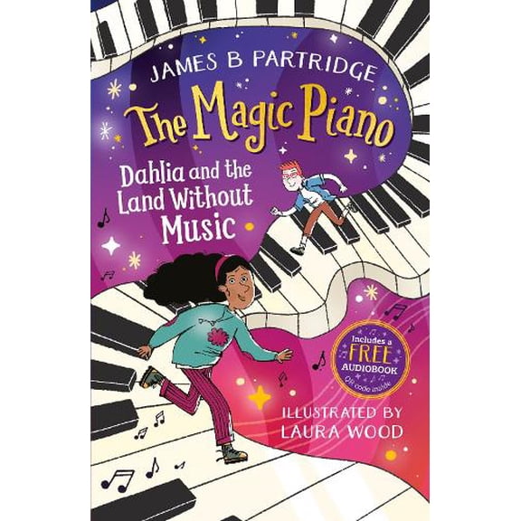 James B Partridge Dahlia and the Land Without Music (The Magic Piano, Book 1) (Paperback)