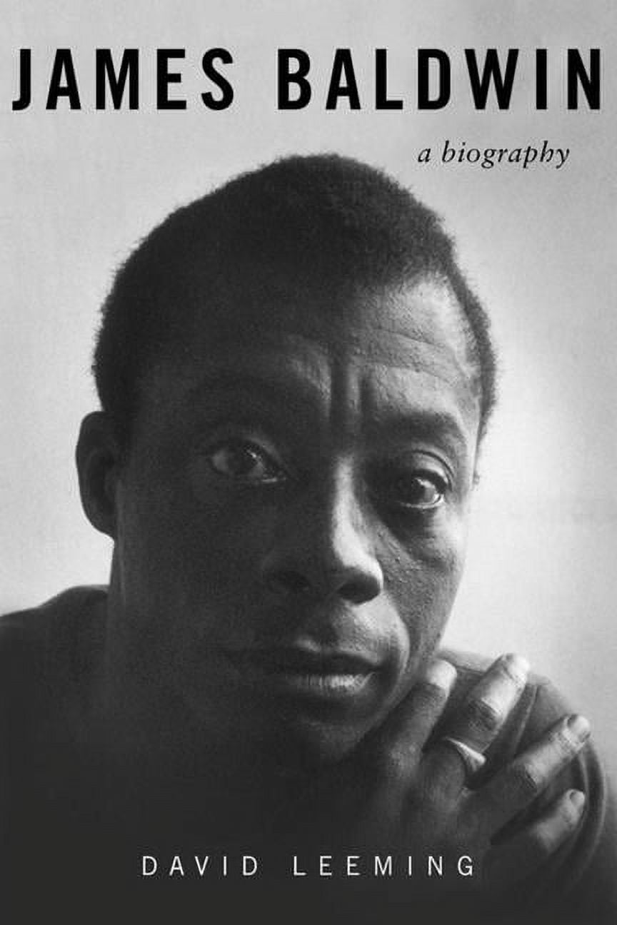 FORMER PROFESSOR OF ENGLISH AND COMPARATIVE LITERATURE DAVID LEEMING James Baldwin: A Biography, (Paperback)