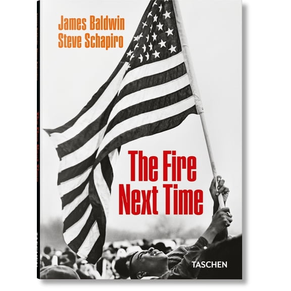 James Baldwin. Steve Schapiro. the Fire Next Time, (Hardcover)