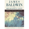 thumbnail image 1 of James Baldwin and the Heavenly City : Prophecy, Apocalypse, and Doubt (Hardcover), 1 of 2