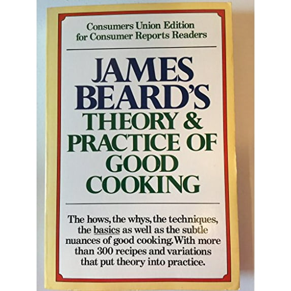 Pre-Owned James Beard's Theory and Practice of Good Cooking (Paperback) 0890431086 9780890431085