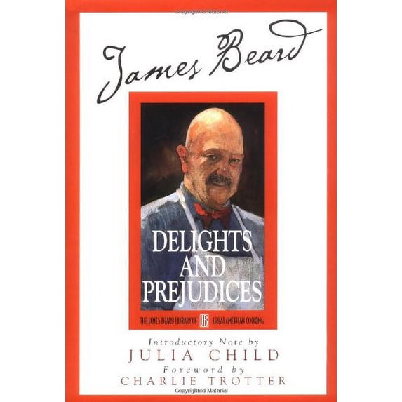 Pre-Owned James Beard's Delights And Prejudices (Hardcover) 076240941X 9780762409419
