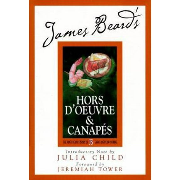 Pre-Owned James Beard's Hors D'oeuvre & Canapes (James Beard Library of Great American Cooking) (Hardcover) 076240664X 9780762406647