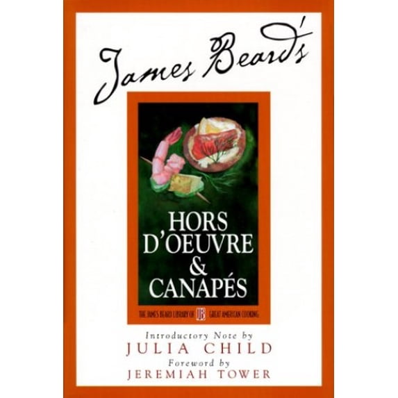 Pre-Owned James Beard's Hors D'oeuvre & Canapes (James Beard Library of Great American Cooking) (Hardcover) 076240664X 9780762406647