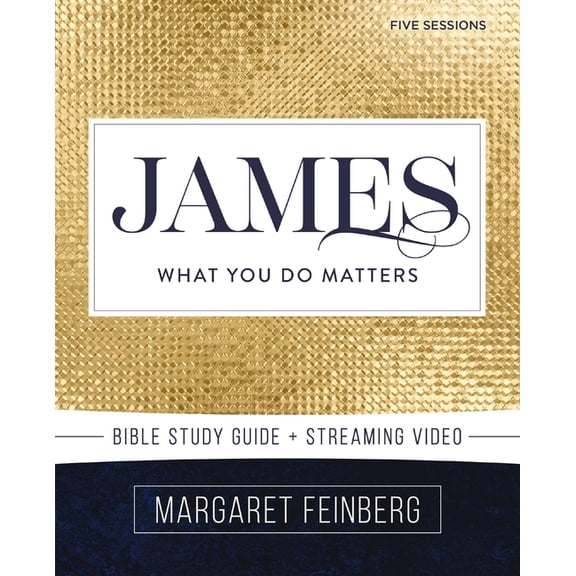 James Bible Study Guide Plus Streaming Video: What You Do Matters, (Paperback)