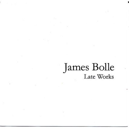James Bolle - Late Works - Music & Performance - CD