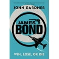 thumbnail image 1 of James Bond: James Bond: Win, Lose or Die : A 007 Novel (Paperback), 1 of 1