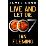 James Bond Live and Let Die A James Bond Novel, Book 2, Paperback
